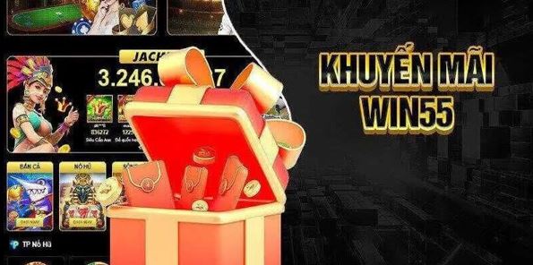 Khuyến mãi Win55: Chương trình ưu đãi siêu khủng mới nhất