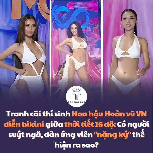 Thí sinh Hoa hậu Hoàn vũ VN diễn bikini ở thời tiết 16 độ, nhiều người té ngã, dàn ứng viên “nặng ký” phản ứng thế nào?