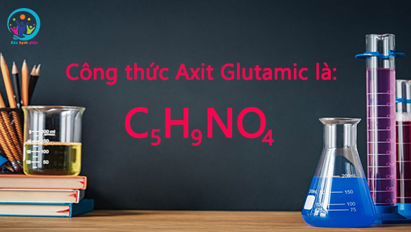 Công thức Axit Glutamic và bài tập minh họa dễ hiểu