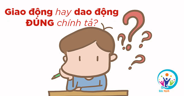 [Giải đáp] Giao động hay dao động đúng chính tả Tiếng Việt?