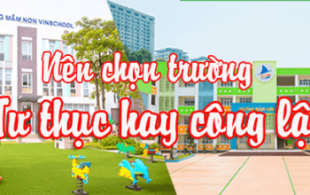 Nên học trường công lập hay tư thục