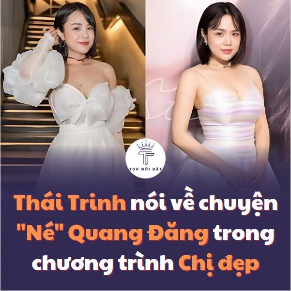 Thái Trinh nói về chuyện “Né”  Quang Đăng trong chương trình